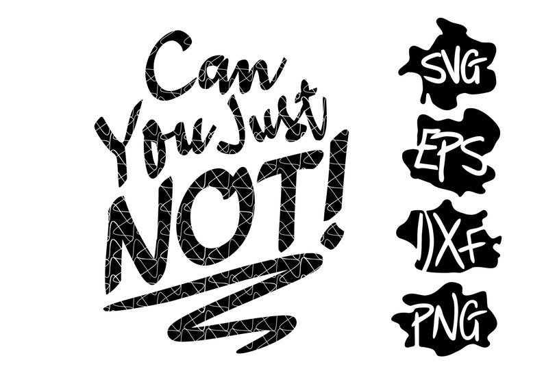 Download Can you just not SVG Cut File Silhouette Cricut Cutting | Etsy