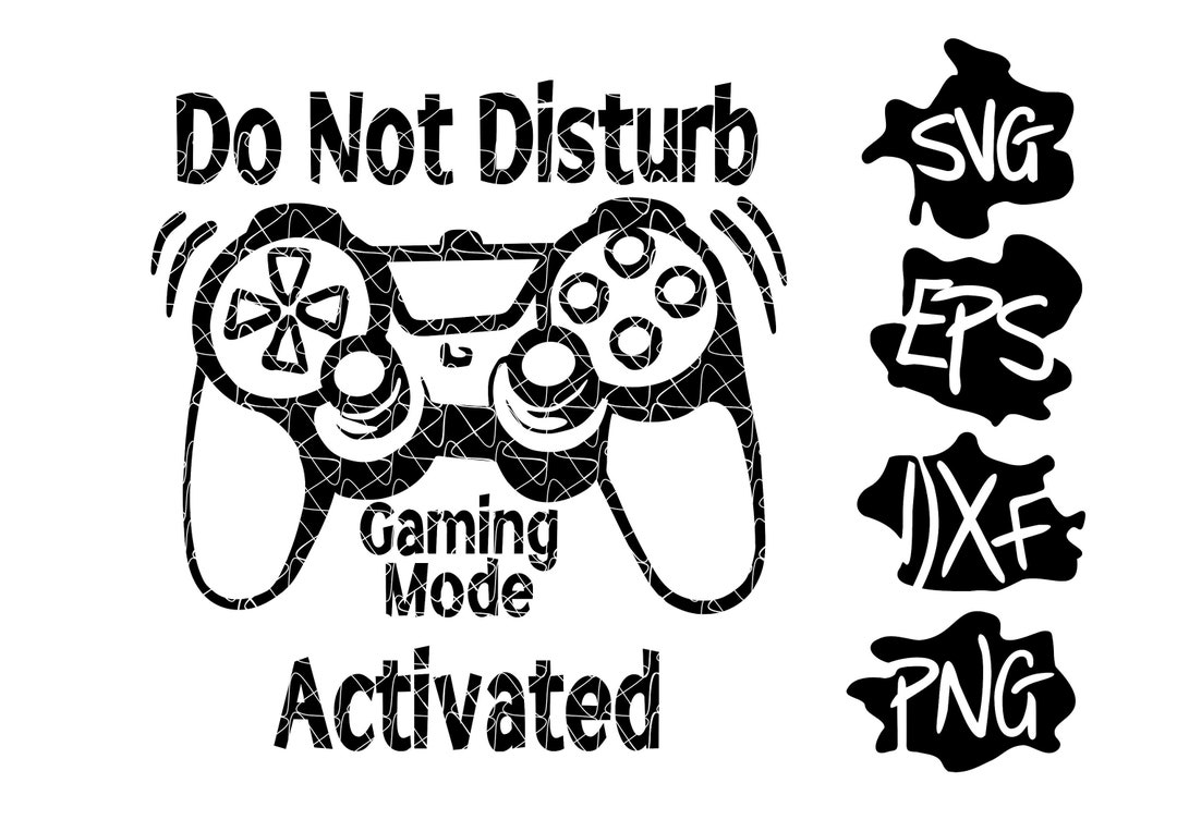 Do Not Disturb Game Mode SVG Gaming Game Controller Svg Etsy