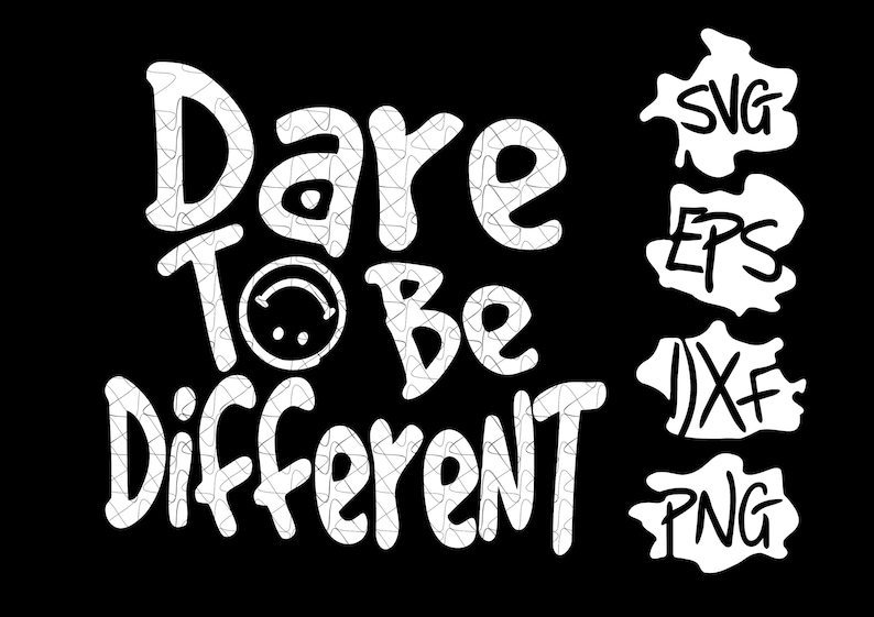 you were born to stand out Dare to be different SVG smile svg