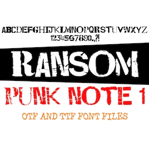 May include: A graphic design featuring various fonts. The word "RANSOM" is in bold white letters on a black background. "PUNK NOTE 1" is in red, and the text "OTF AND TTF FONT FILES" is in orange. Includes an alphabet and numbers.