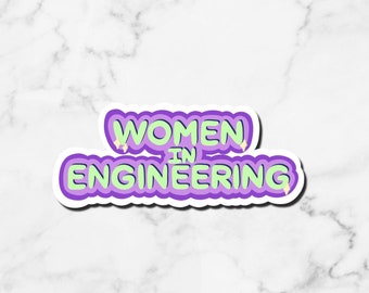 Women in Engineering Sticker, STEMinist, Waterproof Vinyl