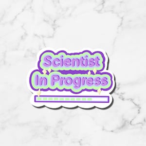 Scientist in Progress Sticker, Mysterious Color Collection, Science, Technology, Engineering, Math, Steminist, Empowering, Women in STEM