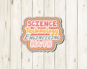 Science Technology Engineering Math Sticker, Women in STEM, Waterproof Sticker, Steminist, Empowering Women, College