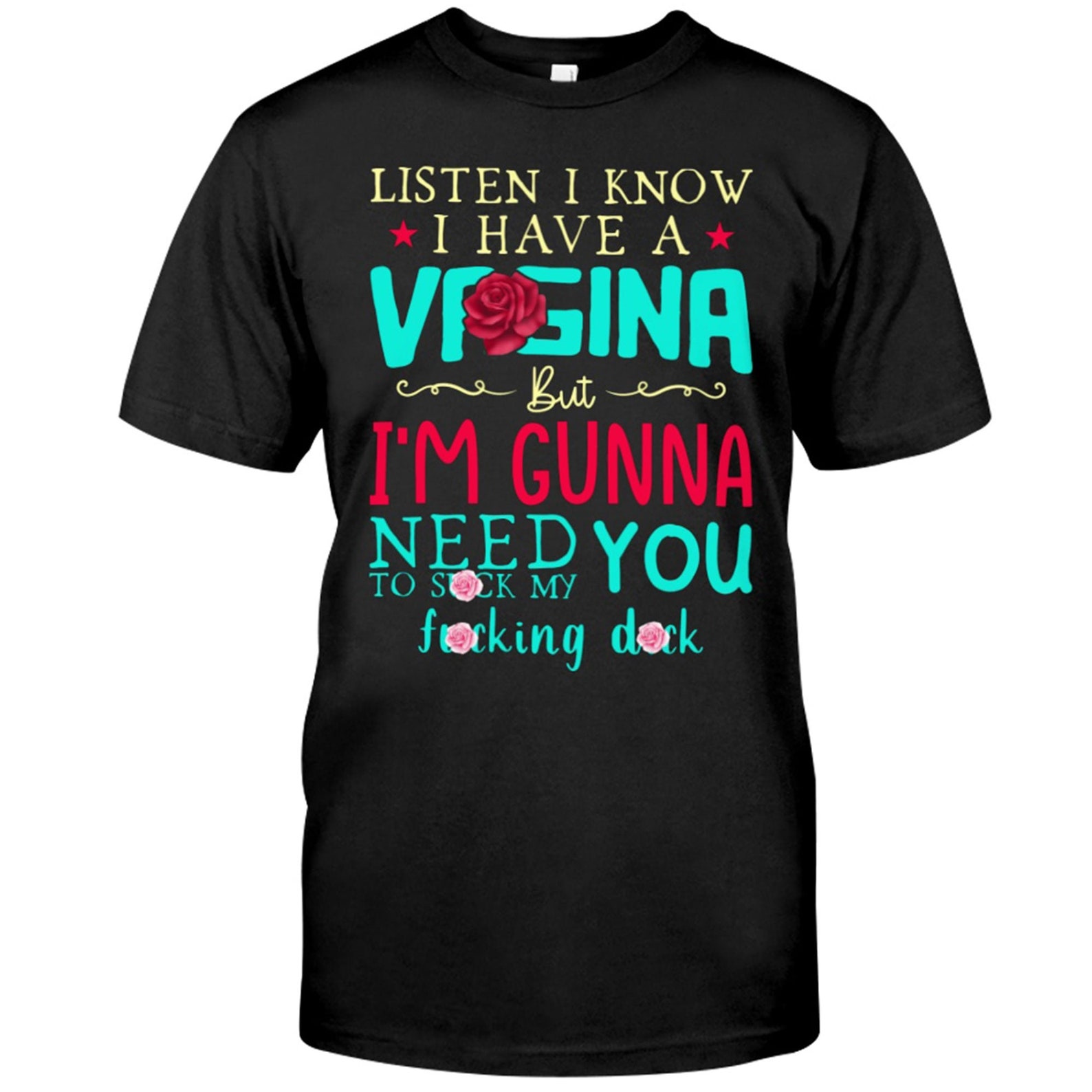 Listen I Know I Have A Vagina But Im Gonna Need You To Suck Etsy 