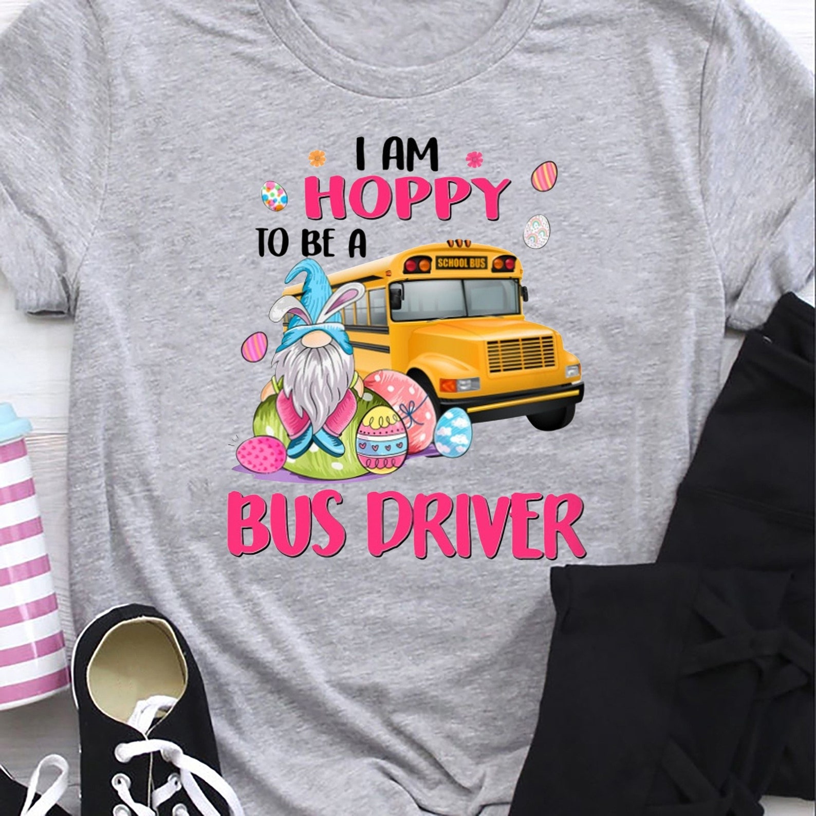 I Am Hoppy To Be A Bus Driver Tshirt Funny Gnome Easter Etsy