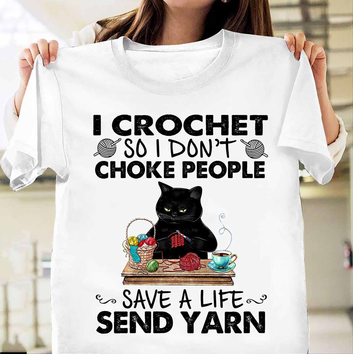 I Crochet So I Do Not Choke People Save A Life Send Yarn Funny Etsy