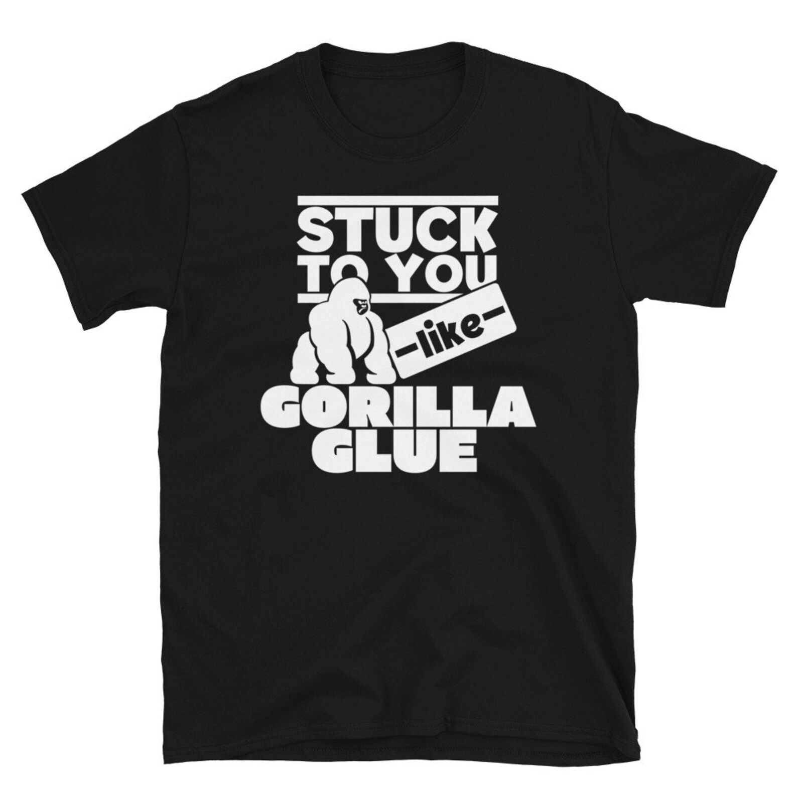 Stuck to You Like Gorilla Glue Shirtfunny Hair Glue Etsy