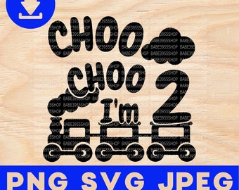 Choo Choo I'm 2 SVG,Funny 2nd Birthday SVG,Kids Birthday Gift Idea,Funny Train Birthday SVG,Instant Download for Cricut Design Space.