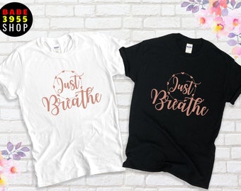 Just Breathe T-Shirt, Meditation Gift, Unisex Short Sleeve Tee