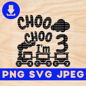May include: Black and white graphic design of a train with the text "Choo Choo I'm 3" on a wood background.