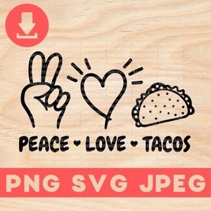 Peace Love Tacos SVG,Tacos Lovers SVG,Funny Tacos SVG,Mexican Tacos Lovers svg,Mexican Tacos Gift,Instant Download for Cricut Design Space.