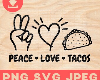 Peace Love Tacos SVG,Tacos Lovers SVG,Funny Tacos SVG,Mexican Tacos Lovers svg,Mexican Tacos Gift,Instant Download for Cricut Design Space.