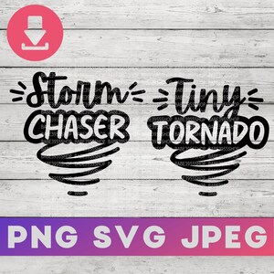 May include: Black and white graphic design with the text "Storm Chaser = Tiny Tornado". The design includes stylized illustrations of tornadoes. Below the design is the text "PNG SVG JPEG".