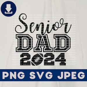 Fußball Senior Dad 2024 SVG, lustige Fußball Papa SVG, Fußball Vater SVG, Fußball Papa Geschenk Idee, sofortiger Download für Cricut Design Space.