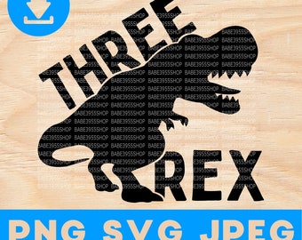 Tre Rex 3 rd Compleanno SVG,Tre anni SVG, Compleanno 3 ° Idea regalo, T-Rex Amante SVG, Toddler svg, Download istantaneo per Cricut Design Space.