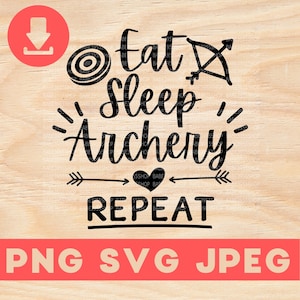 May include: Black and white graphic design with the text "Eat Sleep Archery Repeat" with a target, bow and arrow, and heart.