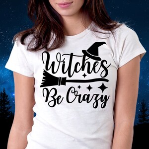 Witches Be Crazy SVG,Funny Witch SVG,Halloween Gift Idea,Funny Halloween svg,Halloween Lover svg,Instant Download for Cricut Design Space. image 3