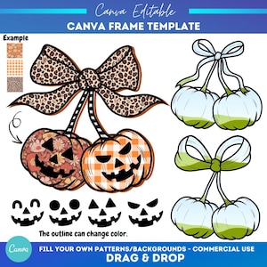 May include: A Canva frame template with pumpkin and cherry designs. The pumpkins have jack-o'-lantern faces and floral or plaid patterns. The cherries have green bows. The text reads "Canva Editable" and "Canva Frame Template".