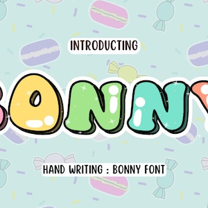 Könnte beinhalten: Vorstellung der Schriftart Bonny, eine handgeschriebene Schriftart mit einem verspielten, farbenfrohen Design. Die Schriftart wird in einem blasenartigen Stil mit einem glitzernden Effekt angezeigt. Die Schriftart ist im OTF-Format verfügbar.