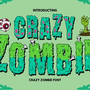 Może przedstawiać: Zielona i niebieska czcionka w stylu kropli, która mówi "Crazy Zombie" z zieloną ręką, okiem i kośćmi. Tekst "Introducing" i "Crazy Zombie Font" jest również zawarty. Czcionka jest dostępna w formacie OTF.