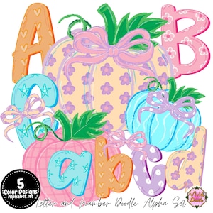 May include: A digital graphic set featuring uppercase letters A and B, lowercase letters a, b, c, and d, and three pumpkins. The letters and pumpkins are decorated with floral, heart, and star patterns in orange, pink, blue, and purple. Text reads 5 Color Designs Alphabet set and Letter and Number Doodle Alpha Set.