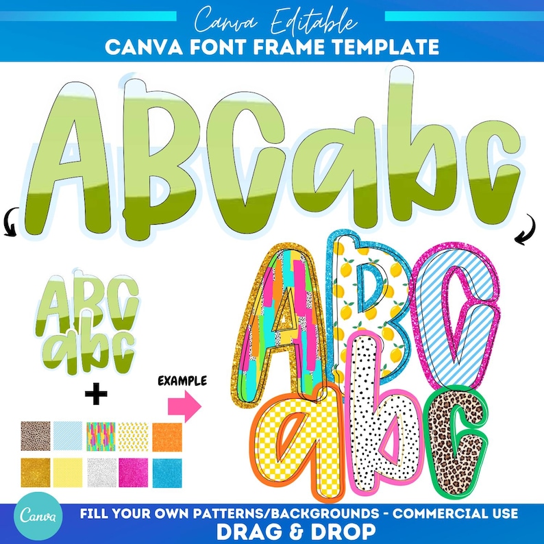 May include: A Canva font frame template with the text "CANVA FONT FRAME TEMPLATE" at the top. The image features the letters "ABCabc" in various styles, including green, patterned, and textured designs. The bottom text reads "FILL YOUR OWN PATTERNS/BACKGROUNDS - COMMERCIAL USE DRAG & DROP".