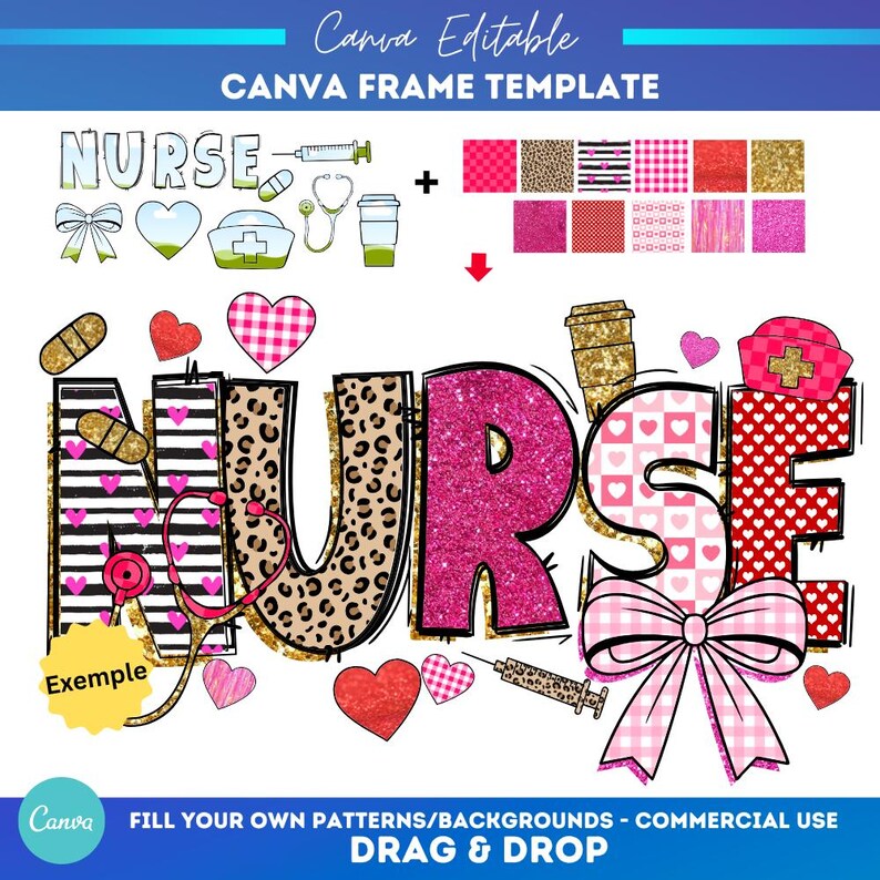 May include: A digital template for a "NURSE" design featuring pink, red, and black patterned letters. The letters are surrounded by hearts, a stethoscope, a syringe, and a bow. The template is customizable with your own patterns and backgrounds.
