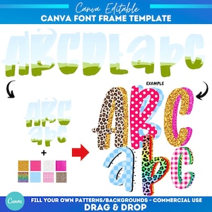 May include: A Canva font frame template with the text "Canva Editable CANVA FONT FRAME TEMPLATE". The image shows examples of letters with various patterns, including leopard print, polka dots, and glitter.