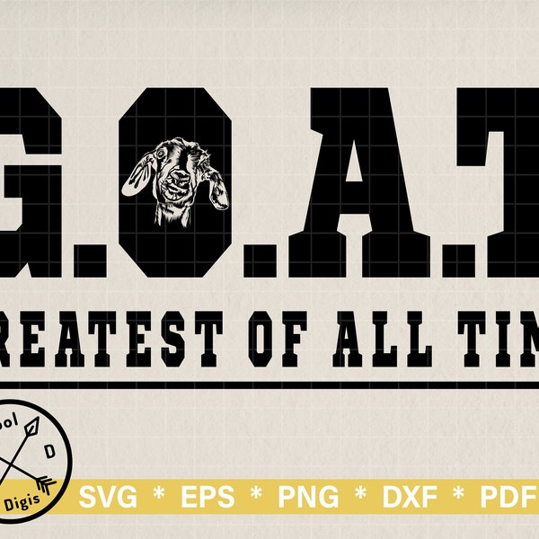 GOAT SVG - Greatest Of All Time SVG, Files for Cricut Svg, Goat Shirt svg, Cut File for T-shirt, Sports Design Digital download