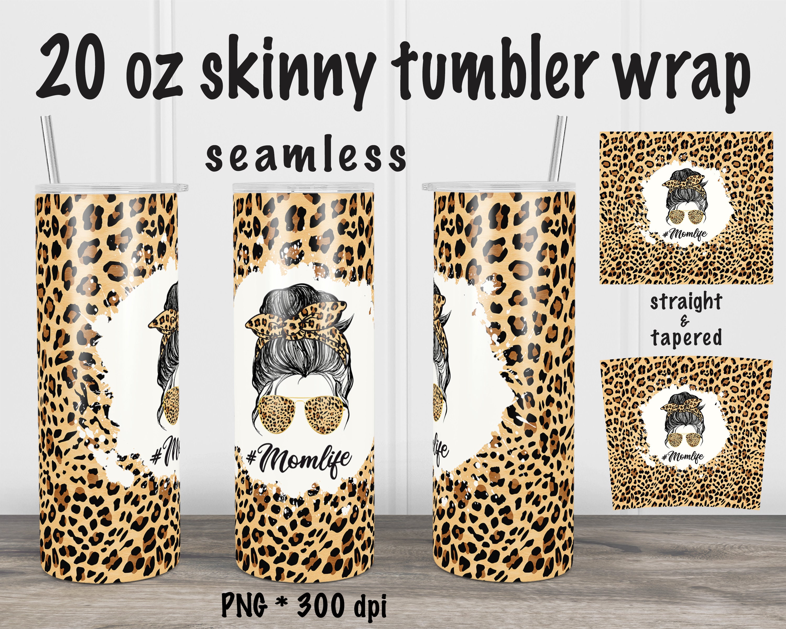 Mom Life Messy Bun PNG Seamless Full Wrap for Skinny Tumblers 20 oz ...