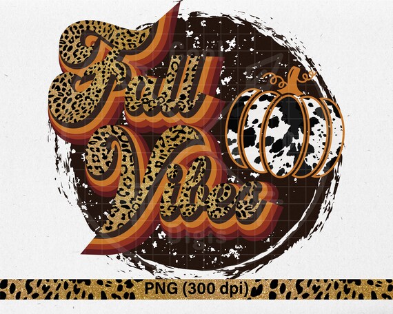 Fall Vibes PNG - Fall Sublimation - Gold Leopard Digital Design - Fall Vibes Clipart - Fall Vibes Autumn Sublimation PNG