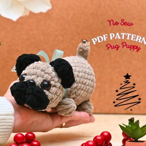 Pug Puppy No Sew Crochet Pattern, Dog crochet pattern, No Sew Amigurumi Crochet Patterns, Crochet Pattern, Plushie Pattern, Puppy Crochet