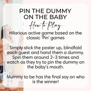 May include: A light pink poster with the text "PIN THE DUMMY ON THE BABY" and "How to Play". The instructions describe a baby shower game where guests pin a dummy on a baby image.