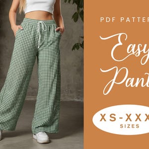 Peut inclure: Pantalon à imprimé vichy vert et blanc avec une taille à cordon. Le pantalon est à jambes larges et porté avec des baskets blanches. Le texte indique "PDF Pattern Easy Pant" avec des tailles de XS à XXXXL.