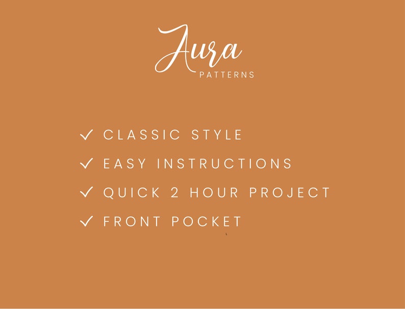 May include: A tan background with white text that reads "Aura Patterns" and a list of features: "Classic Style", "Easy Instructions", "Quick 2 Hour Project", and "Front Pocket".