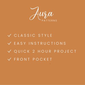May include: A tan background with white text that reads "Aura Patterns" and a checklist of features: "Classic Style", "Easy Instructions", "Quick 2 Hour Project", and "Front Pocket".