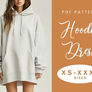Women&#39;s Hoodie Dress Sewing Pattern | XS-XXXL | Instant Download | Easy Digital PDF | Oversized Sweatshirt Hooded Sweater Dress