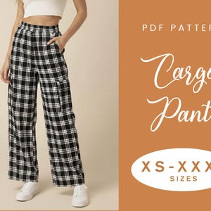 May include: Black and white plaid cargo pants with pockets. The pants are wide-legged and have an elastic waistband. The image also includes the text "PDF Pattern" and "Cargo Pant" with size options from XS to XXXL.