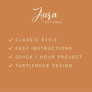 Puede incluir: Un gr&aacute;fico con el texto "Aura Patterns" en fuente de letra blanca de estilo cursivo sobre un fondo naranja claro. El texto "CLASSIC STYLE", "EASY INSTRUCTIONS", "QUICK 1 HOUR PROJECT", y "TURTLENECK DESIGN" se enumera debajo en blanco con marcas de verificaci&oacute;n.