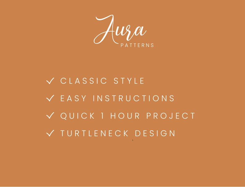 Puede incluir: Un gr&aacute;fico con el texto "Aura Patterns" en fuente de letra blanca de estilo cursivo sobre un fondo naranja claro. El texto "CLASSIC STYLE", "EASY INSTRUCTIONS", "QUICK 1 HOUR PROJECT", y "TURTLENECK DESIGN" se enumera debajo en blanco con marcas de verificaci&oacute;n.
