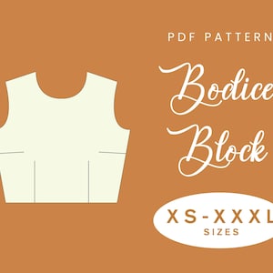 Basic Bodice Block Sewing Pattern | XS-XXXL | Instant Download | Easy Digital PDF | Women&#39;s Torso Top Pattern Drafting