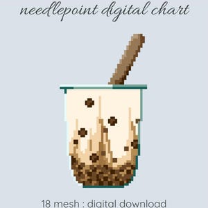 May include: Pixelated illustration of a bubble tea drink in a clear cup with a brown straw. The drink has a creamy beige top with dark brown boba pearls and a brown base. Text reads "needlepoint digital chart" and "18 mesh: digital download."