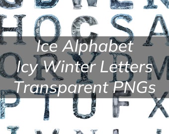 Ice Alphabet Bundle, Ice Letters, Transparent PNG, Icy Winter Theme Font for Posters, T-shirts, Designs Icy Winter Alphabet Bundle