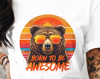 Bear Wearing Sunglasses Born to be Awesome T-Shirt, Cool Bear Sunset Graphic Tee, Funny Vintage Bear Shirt, Awesome Bear Gift Idea