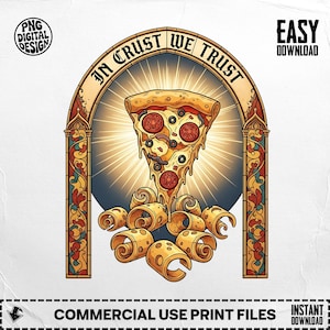 In Crust We Trust PNG, Pizza Slice Png, Funny Pizza, Food Png, Cheese Png, Sublimation Png, Digital Download