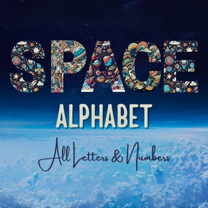 May include: A colorful illustration of the word "SPACE" with a space-themed design. The word is in a bold, white font with a blue, green, and orange background. The background is a dark blue sky with stars and clouds. The text "ALPHABET" is below the word "SPACE" in a white font. The text "All Letters & Numbers" is below the word "ALPHABET" in a cursive font.
