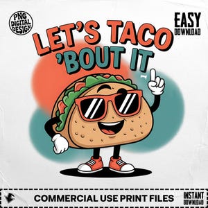 Lets Taco Bout It Png, Funny Taco, Taco Clipart, Fiesta Png, Cinco De Mayo Png, Digital Download, Sublimation Png