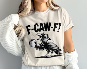 Raven F-CAW-F PNG, Crow Clipart, Coffee Png, Bird Png, F-CAW-F Design, Sublimation Png, Digital Download