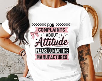 For Complaints About Attitude PNG, Sassy Png, Funny Quote Png, Sublimation Design, Digital Download, Printable Art