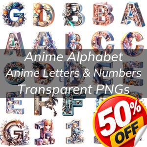 May include: A collection of anime-themed alphabet letters and numbers, each intricately designed with anime characters and vibrant colors. The image includes the text "Anime Alphabet, Anime Letters & Numbers, Transparent PNGs" and a "50% OFF" sale badge.